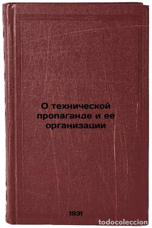 Libri di seconda mano: O tekhnicheskoy propagande i ee organizatsii. In Russian /On Technical Promotio - Bukharin, Nikolai
