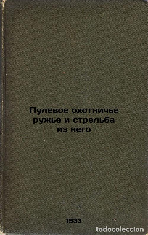 Libri di seconda mano: Pulevoe okhotnich'e ruzh'e i strel'ba iz nego. In Russian /Bullet hunting rifle - Buturlin, Sergey A