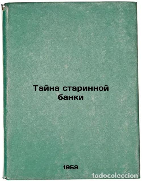 Libri di seconda mano: Tayna starinnoy banki. In Russian /The Mystery of the Ancient Bank - Savelyev, Porfiry Fedorovich