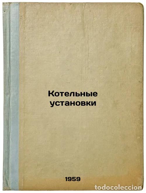 Libri di seconda mano: Kotel'nye ustanovki. In Russian /Boilers - Smirnov, Vladimir Petrovich