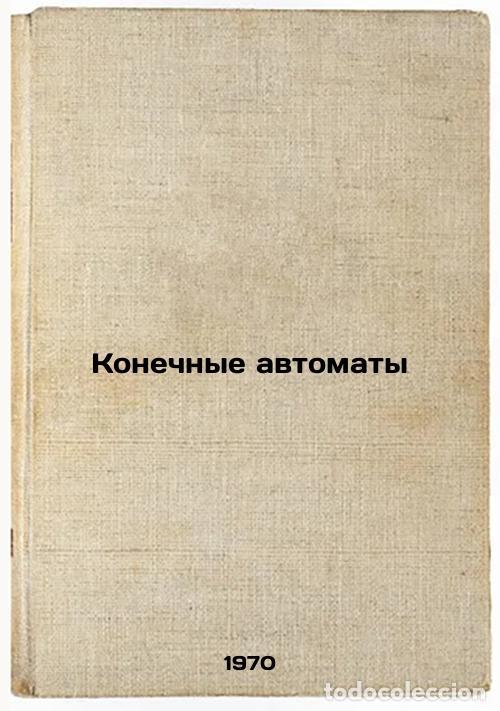 Gebrauchte B&uuml;cher: Konechnye avtomaty. In Russian /Final machines - Trakhtenbrot, Boris Avraamovich