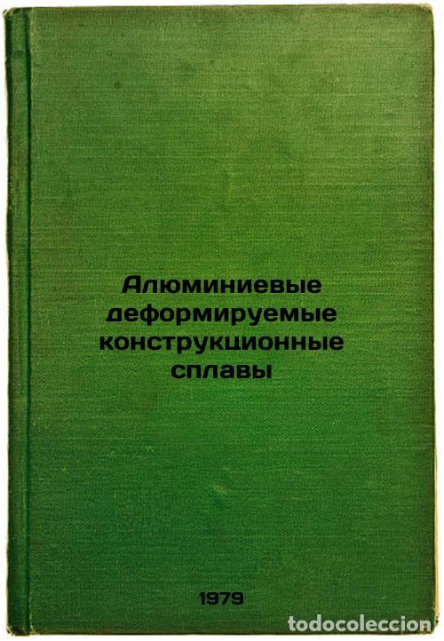 Libros de segunda mano: Alyuminievye deformiruemye konstruktsionnye splavy/Aluminium deformable structu - Fridlyander, Iosif