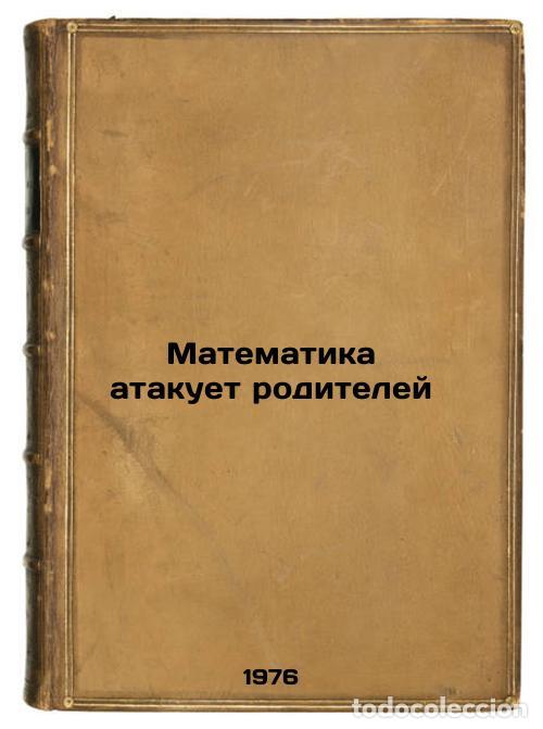 Gebrauchte B&uuml;cher: Matematika atakuet roditeley. In Russian /Math Attacks Parents - Boltyansky, Vladimir Grigorievich