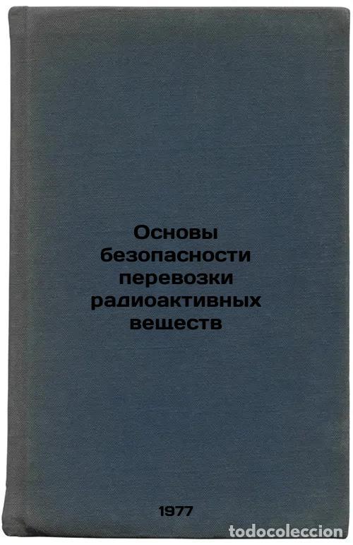Libri di seconda mano: Osnovy bezopasnosti perevozki radioaktivnykh veshchestv. In Russian /Basics for - Freiman, Eduard So