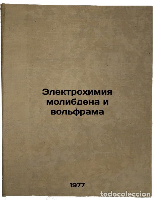 Gebrauchte B&uuml;cher: Elektrokhimiya molibdena i vol'frama. In Russian /Molybdenum and Tungsten Elect - Vasko, Alexander T