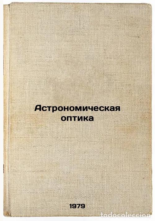 Libri di seconda mano: Astronomicheskaya optika/Astronomical Optics In Russian - Maksutov, Dmitrij Dmitrievich