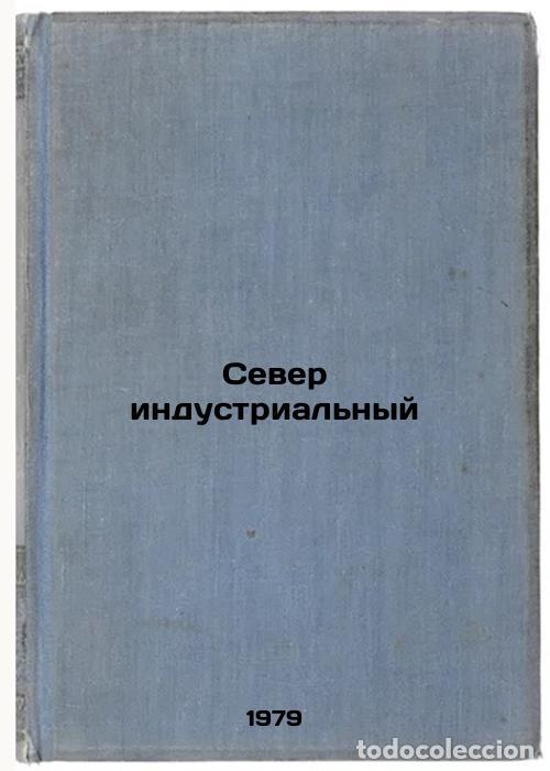 Libri di seconda mano: Sever industrialnyy/Industrial North In Russian - Ovchinnikov, Veniamin Petrovich