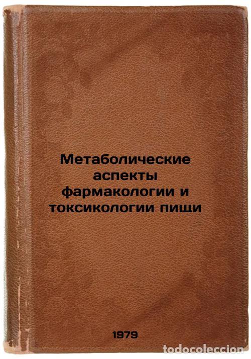 Libri di seconda mano: Metabolicheskie aspekty farmakologii i toksikologii pishchi/Metabolic aspects o - Pokrovskij, Alekse