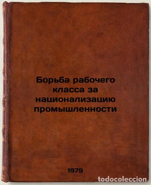Libri di seconda mano: Borba rabochego klassa za natsionalizatsiyu promyshlennosti/The Working Classs - Murashko, Galina Pa