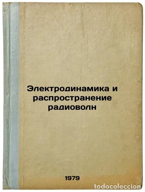 Libri di seconda mano: Elektrodinamika i rasprostranenie radiovoln/Electrodynamics and propagation of - Markov, Grigorij Ti