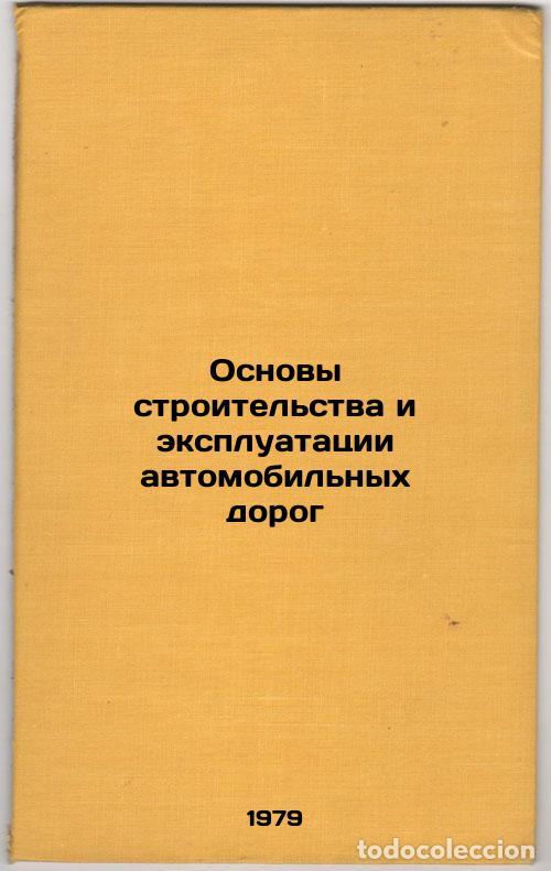 Libri di seconda mano: Osnovy stroitelstva i ekspluatatsii avtomobilnykh dorog/Basics of Road Construc - Polosin-Nikitin, S