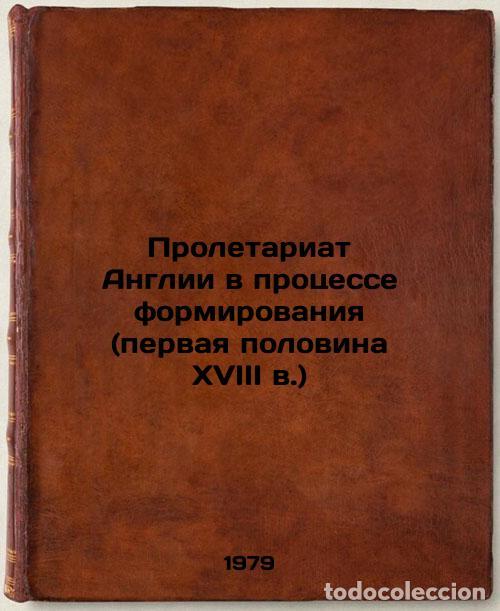 Libri di seconda mano: Proletariat Anglii v protsesse formirovaniya (pervaya polovina XVIII v.)/The En - Meshcheryakova, Na