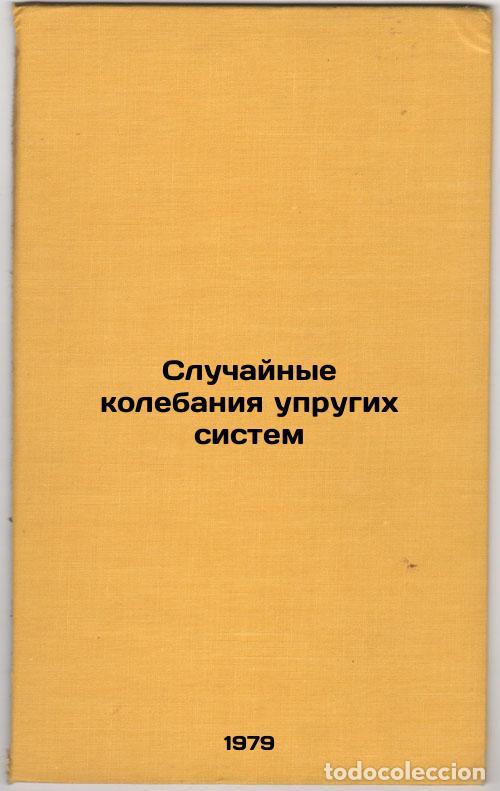 Livres d'occasion: Sluchaynye kolebaniya uprugikh sistem/Random oscillations of elastic systems In - Bolotin, Vladimir