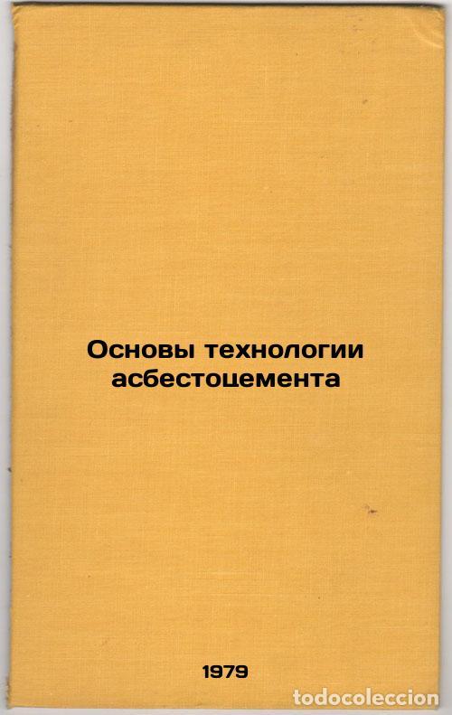 Libri di seconda mano: Osnovy tekhnologii asbestotsementa/Basics of asbestos-cement technology In Russ - Berkovich, Tobias