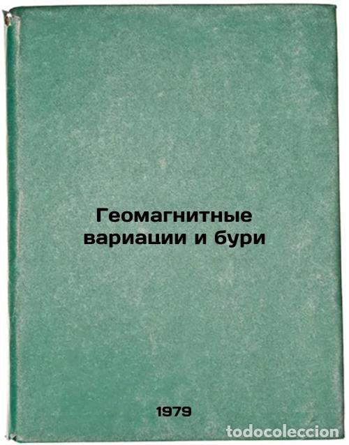 Libri di seconda mano: Geomagnitnye variatsii i buri/Geomagnetic variations and storms In Russian - Bazarzhapov, Aleksandr