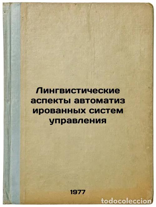 Livres d'occasion: Lingvisticheskie aspekty avtomatizirovannykh sistem upravleniya. In Russian /Li - Kotov, Renat Grigo
