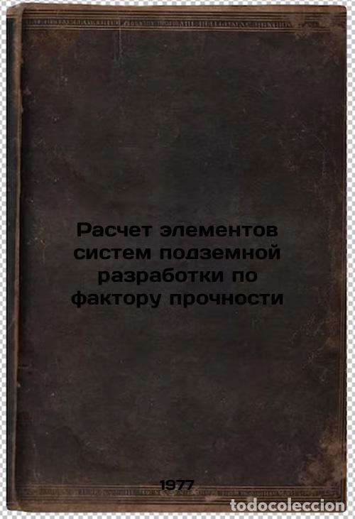 Livres d'occasion: Raschet elementov sistem podzemnoy razrabotki po faktoru prochnosti. In Russian - Zhukov, Vsevolod V
