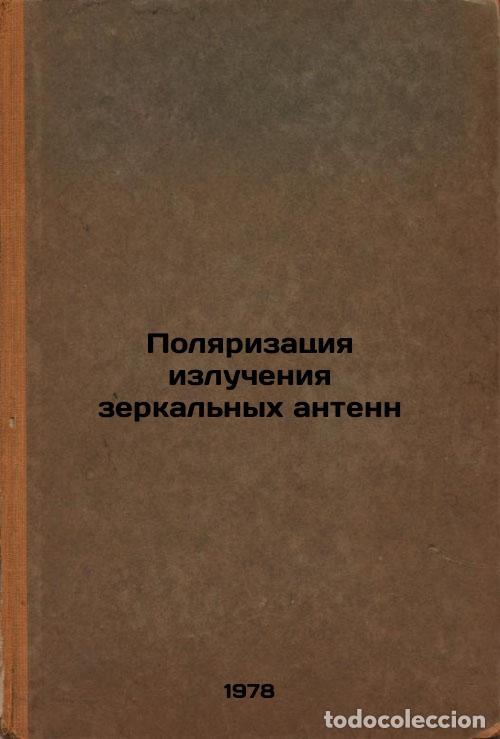 Livres d'occasion: Polyarizatsiya izlucheniya zerkalnykh antenn/Polarization of the radiation of m - Narbut, Vitalij Pe