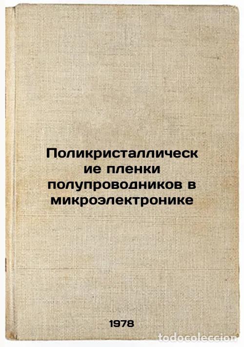 Livres d'occasion: Polikristallicheskie plenki poluprovodnikov v mikroelektronike/Polycrystalline - Koleshko, Vladimir