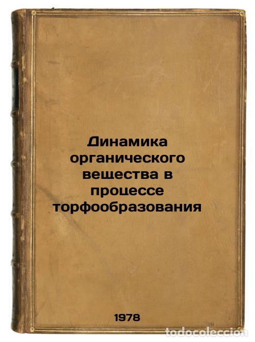 Livres d'occasion: Dinamika organicheskogo veshchestva v protsesse torfoobrazovaniya/Dynamics of o - Kozlovskaya, Lyubo