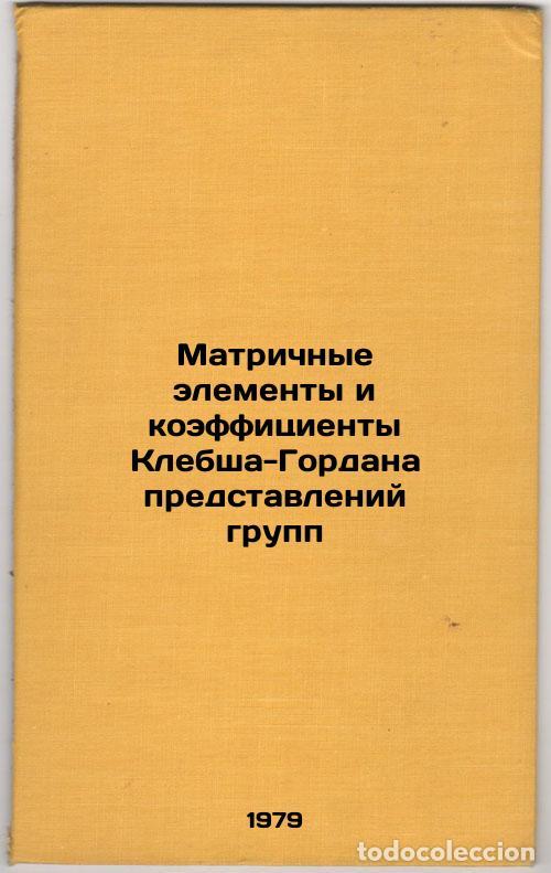 Livres d'occasion: Matrichnye elementy i koeffitsienty Klebsha-Gordana predstavleniy grupp/Matrix - Klimyk, Anatolij Ul