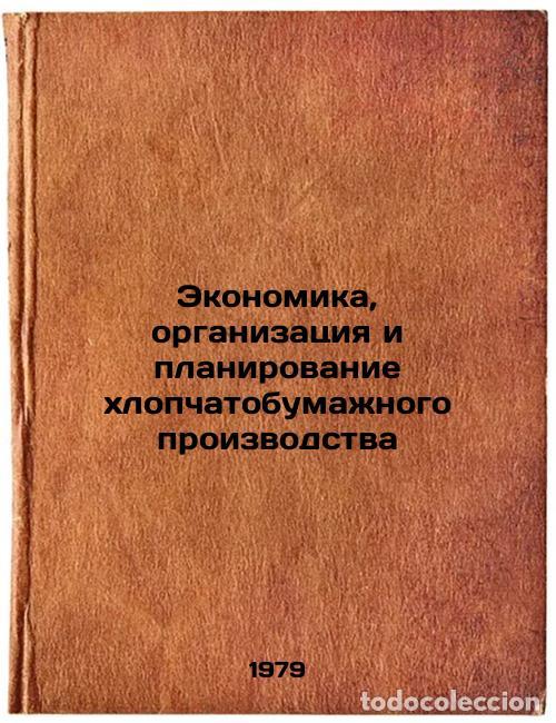 Livres d'occasion: Ekonomika, organizatsiya i planirovanie khlopchatobumazhnogo proizvodstva/Econo - Kedrov, Boris Ivan