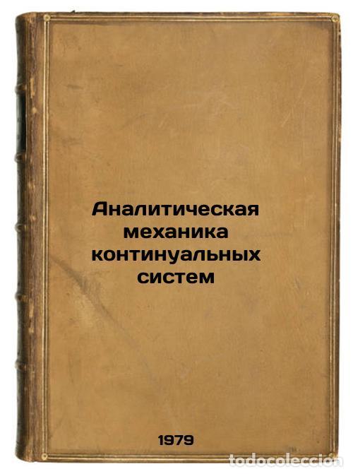 Livres d'occasion: Analiticheskaya mekhanika kontinualnykh sistem/Analytical Mechanics of Continuo - Kil'chevskij, Niko
