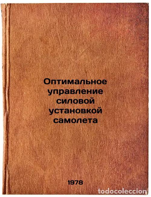 Livres d'occasion: Optimalnoe upravlenie silovoy ustanovkoy samoleta/Optimal aircraft propulsion c - Yugov, Oleg Kirill