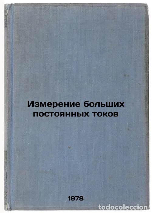 Libros de segunda mano: Izmerenie bolshikh postoyannykh tokov/Measurement of large DC currents In Russi - Spektor, Samuil Ab