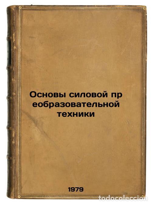 Livres d'occasion: Osnovy silovoy preobrazovatelnoy tekhniki/Basics of Power Transformation Techno - Rozanov, Yurij Kon