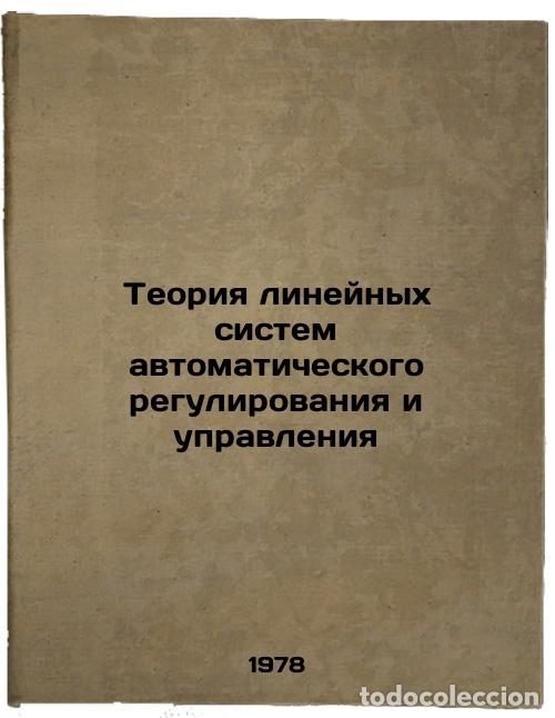 Livres d'occasion: Teoriya lineynykh sistem avtomaticheskogo regulirovaniya i upravleniya/The theo - Popov, Evgenij Pav
