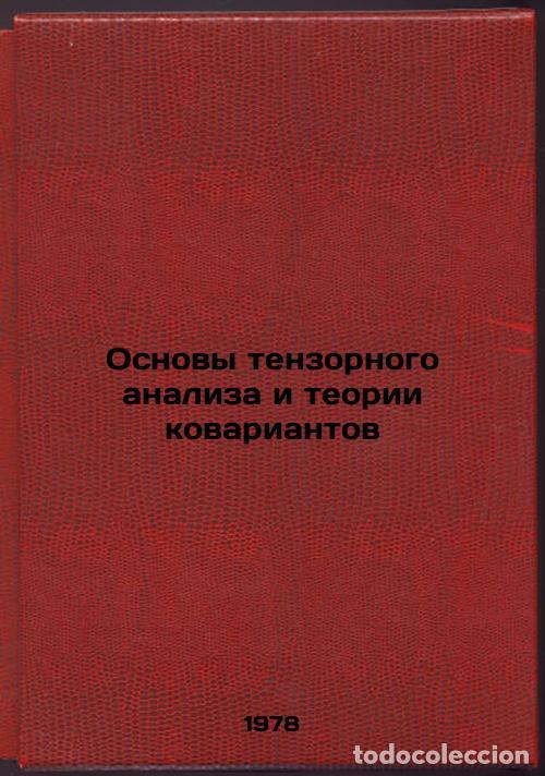 Libros de segunda mano: Osnovy tenzornogo analiza i teorii kovariantov/Basics of tensor analysis and co - Vekua, Il'ya Nesto