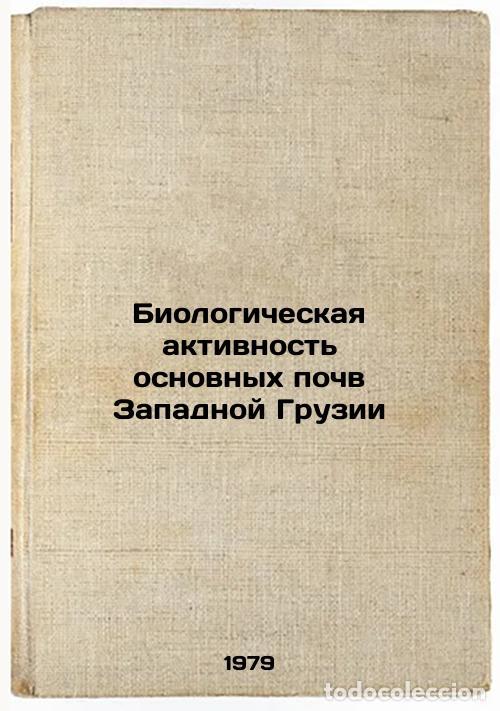 Libros de segunda mano: Biologicheskaya aktivnost osnovnykh pochv Zapadnoy Gruzii/Biological Activity o - Daraseliya, Natal'