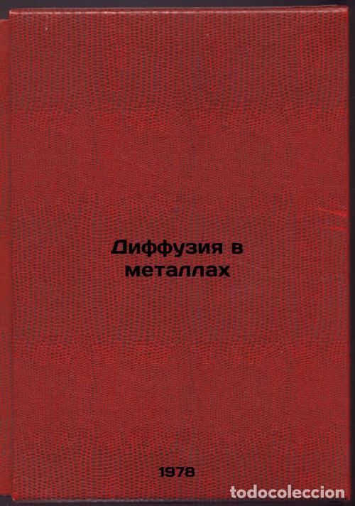 Libros de segunda mano: Diffuziya v metallakh/Diffusion in metals In Russian - Bokshtejn, Boris Samuilovich