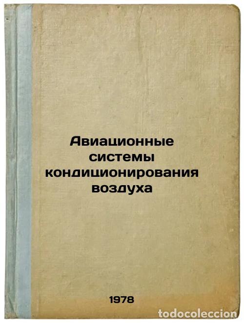 Libros de segunda mano: Aviatsionnye sistemy konditsionirovaniya vozdukha/Airconditioning Systems In Ru - Shustrov, Yurij Mi
