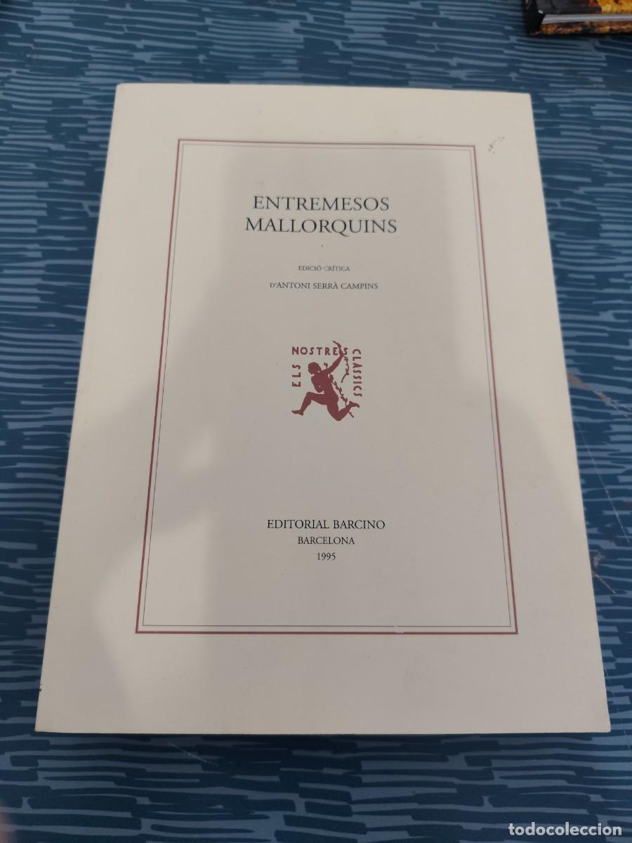Libri di seconda mano: ENTREMESOS MALLORQUINS,D'ANTONI SERRA CAMPINS, EDUARDO BARCINO,1995,474 P&Aacute;GINAS.