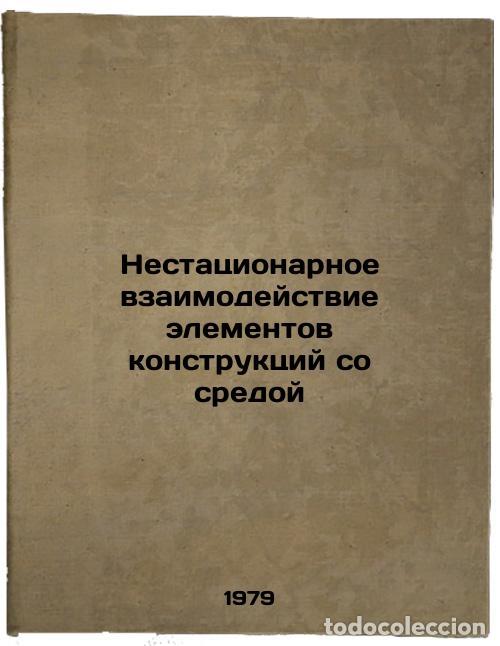 Libros de segunda mano: Nestatsionarnoe vzaimodeystvie elementov konstruktsiy so sredoy/Non-stationary - Kubenko, Veniamin D