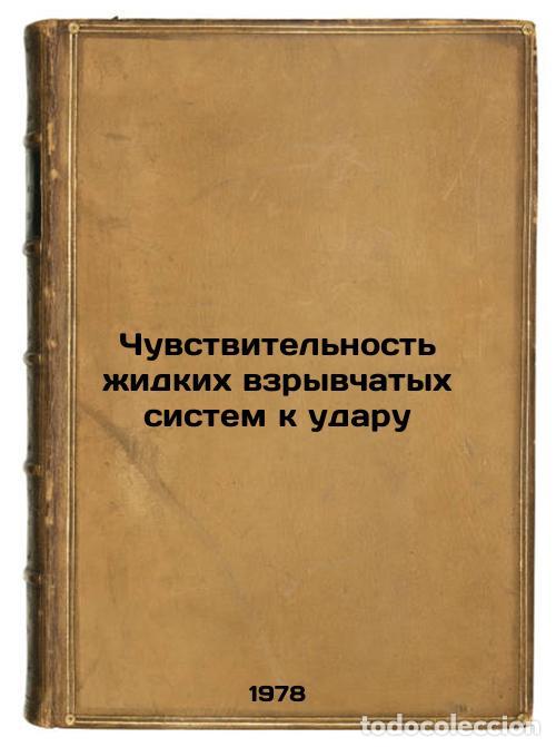 Livres d'occasion: Chuvstvitelnost zhidkikh vzryvchatykh sistem k udaru/Impact sensitivity of liqu - Dubovik, Aleksandr