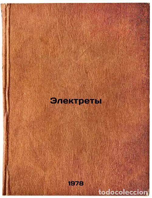 Libros de segunda mano: Elektrety/Electrets In Russian - Gubkin, Aleksej Nikolaevich