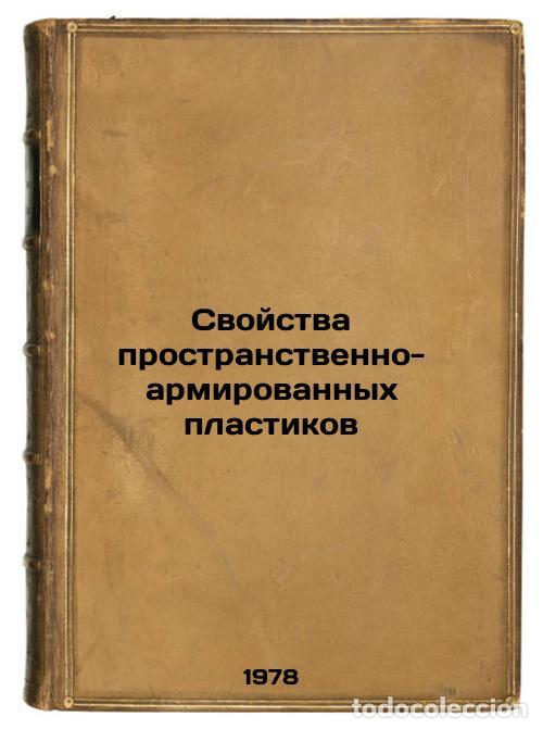 Libros de segunda mano: Svoystva prostranstvenno-armirovannykh plastikov/Properties of space-reinforced - Zhigun, Ivan Grigo