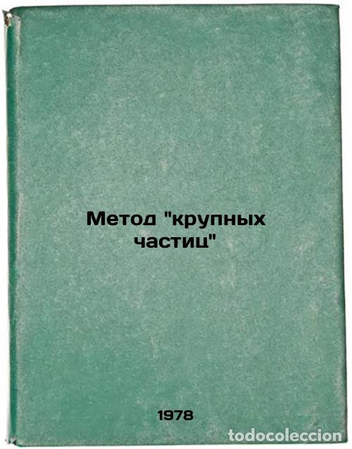 Livres d'occasion: Metod krupnykh chastits/Large particle method In Russian - Belocerkovskij, Oleg Mihajlovich