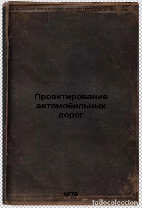 Libros de segunda mano: Proektirovanie avtomobilnykh dorog/Road Design In Russian - Babkov, Valerij Fedorovich