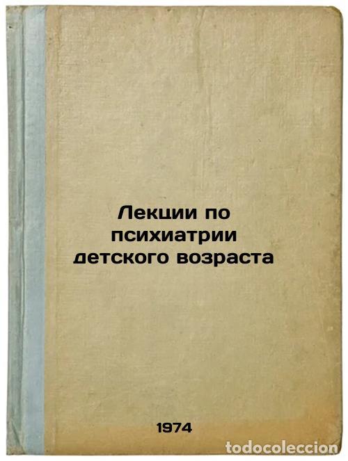 Livres d'occasion: Lektsii po psikhiatrii detskogo vozrasta. In Russian /Lectures on Child Psychia - Sukhareva, Grunya