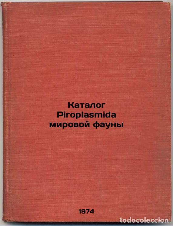Livres d'occasion: Katalog Piroplasmida mirovoy fauny. In Russian /Piroplasmida catalog of world f - Krylov, Mstislav V