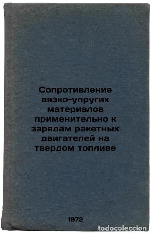 Libri di seconda mano: Soprotivlenie vyazko-uprugikh materialov primenitelno k zaryadam raketnykh dvig - Moskvitin, Viktor