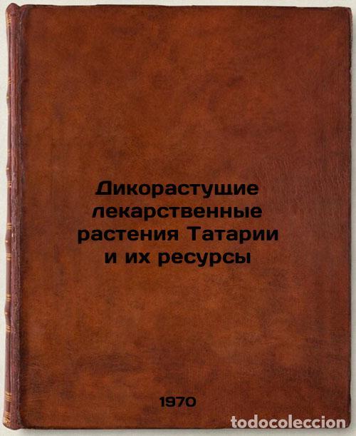 Libri di seconda mano: Dikorastushchie lekarstvennye rasteniya Tatarii i ikh resursy. In Russian /Wild - Kuznetsova, Maria