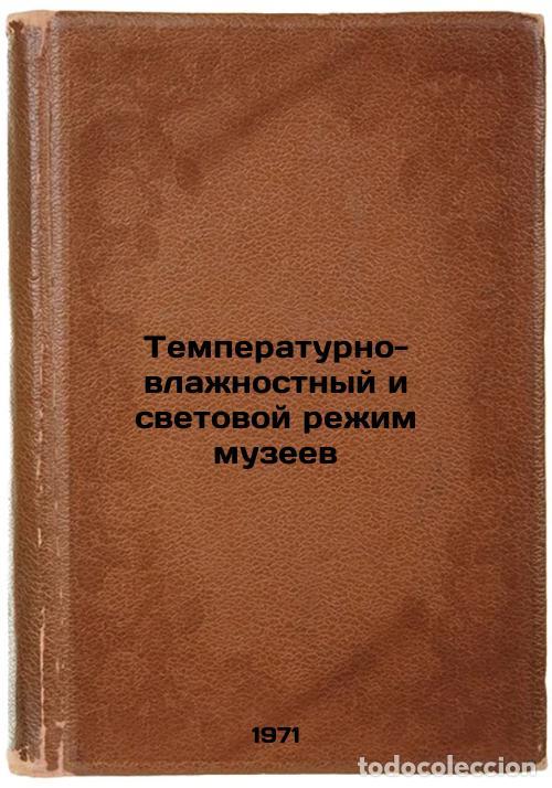 Livres d'occasion: Temperaturno-vlazhnostnyy i svetovoy rezhim muzeev. In Russian /Museum Temperat - Krollau, Evgeniy K