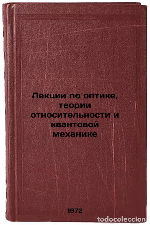Livres d'occasion: Lektsii po optike, teorii otnositel'nosti i kvantovoy mekhanike. In Russian /Le - Mandelstam, Leonid