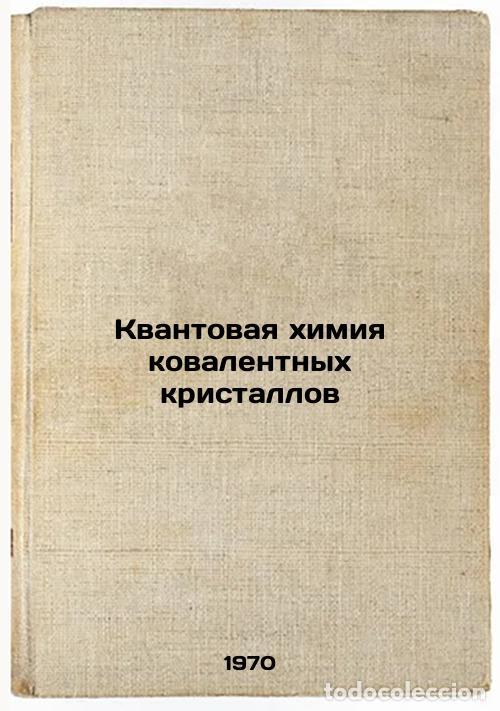 Livres d'occasion: Kvantovaya khimiya kovalentnykh kristallov. In Russian /Quantum chemistry of co - Levin, Alexander A