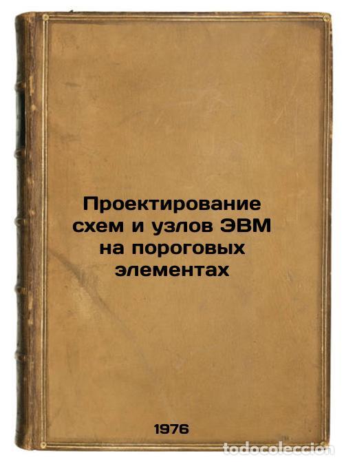 Livres d'occasion: Proektirovanie skhem i uzlov EVM na porogovykh elementakh. In Russian /Design o - Dobronravov, Oleg